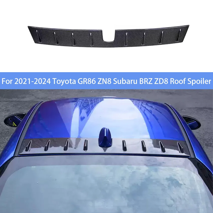 For 2021-2024 Toyota GR86 ZN8 Subaru BRZ ZD8 Roof Spoiler Rear Tail Wings Body Kit Modification Accessories Tuning Auto Parts
For 2021-2024 Toyota GR86 ZN8 Subaru BRZ ZD8 Roof Spoiler Rear Tail Wings Body Kit Modification Accessories Tuning Auto Parts