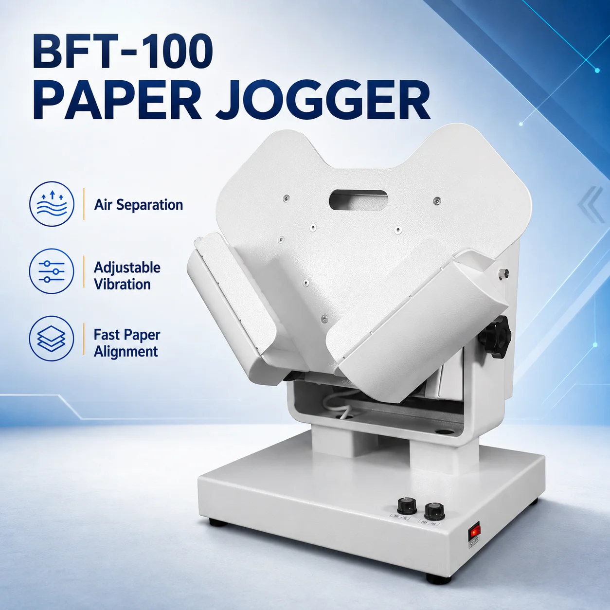 BFT-100 Desktop Paper Jogger Machine with Adjustable Air Blower Vibration for A4 A5 Printing Paper Alignment
BFT-100 Desktop Paper Jogger Machine with Adjustable Air Blower Vibration for A4 A5 Printing Paper Alignment