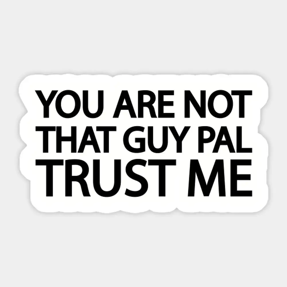 Наклейка «You Are Not That Guy Pal Trust Me» для декора ноутбука, спальни, автомобиля, милый мультяшный модный чемодан для общественных мест
Наклейка «You Are Not That Guy Pal Trust Me» для декора ноутбука, спальни, автомобиля, милый мультяшный модный чемодан для общественных мест