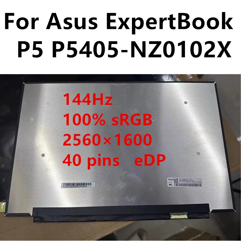 14 inch 144Hz 2560×1600 QHD FOR Asus ExpertBook P5 P5405-NZ0102X Laptop LCD Screen Display Panel Matrix IPS EDP 40PINS 100% sRGB
14 inch 144Hz 2560×1600 QHD FOR Asus ExpertBook P5 P5405-NZ0102X Laptop LCD Screen Display Panel Matrix IPS EDP 40PINS 100% sRGB