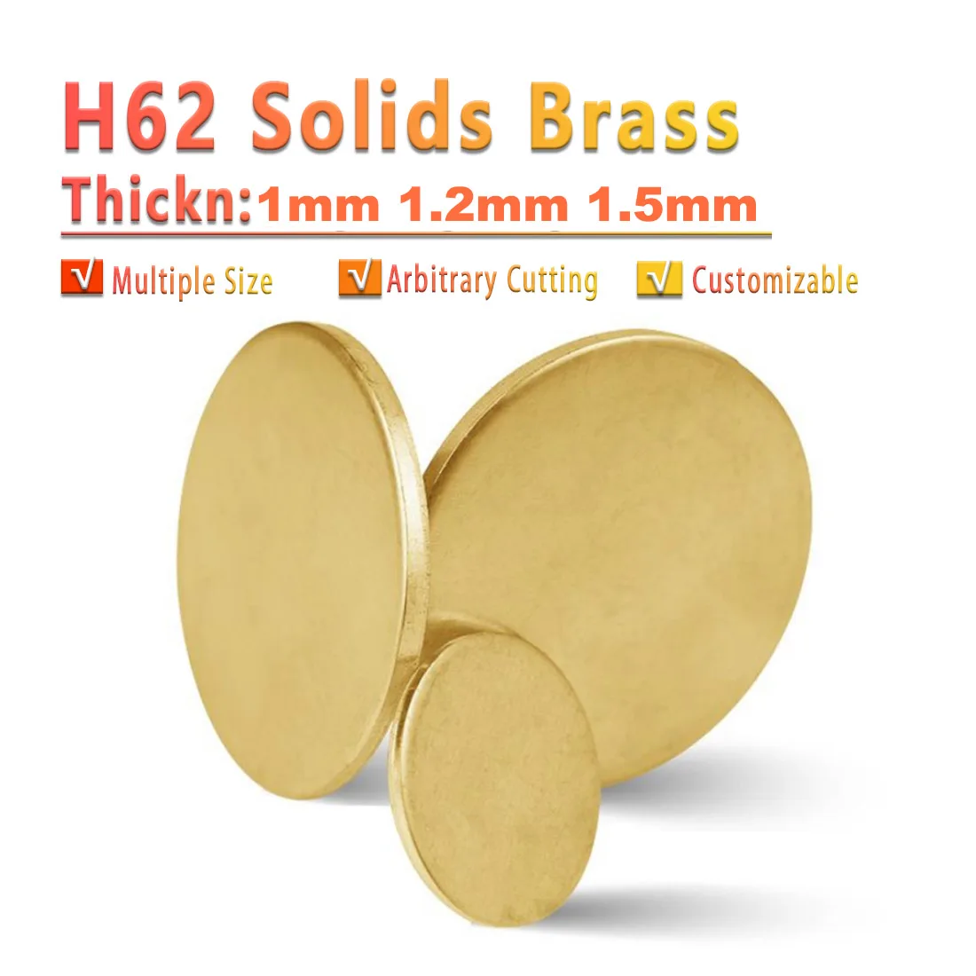 H62 Brass Disc Circle Blank Plate Flat Sheet Round Thick 1mm 1.2mm 1.5mm Dia 1x40mm-1.5x300mm
H62 Brass Disc Circle Blank Plate Flat Sheet Round Thick 1mm 1.2mm 1.5mm Dia 1x40mm-1.5x300mm