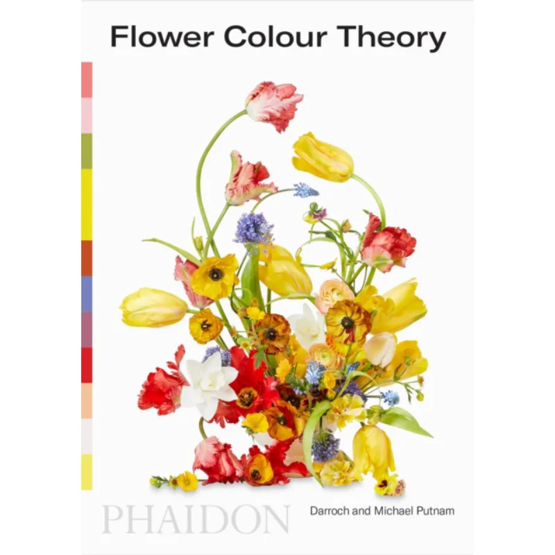 Flower Colour Theory Darroch Putnam Michael Putnam Phaidon Press 9781838662356 Book
Flower Colour Theory Darroch Putnam Michael Putnam Phaidon Press 9781838662356 Book
