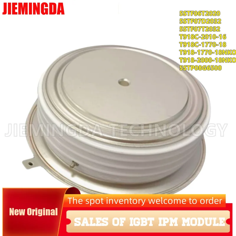 5STF06T2020 5STF07D2032 5STF07T2032 T918C-2010-16 T918C-1770-18 T918-1770-18NKO T918-2000-18NKO 5STP08G6500 IGBT Module
5STF06T2020 5STF07D2032 5STF07T2032 T918C-2010-16 T918C-1770-18 T918-1770-18NKO T918-2000-18NKO 5STP08G6500 IGBT Module