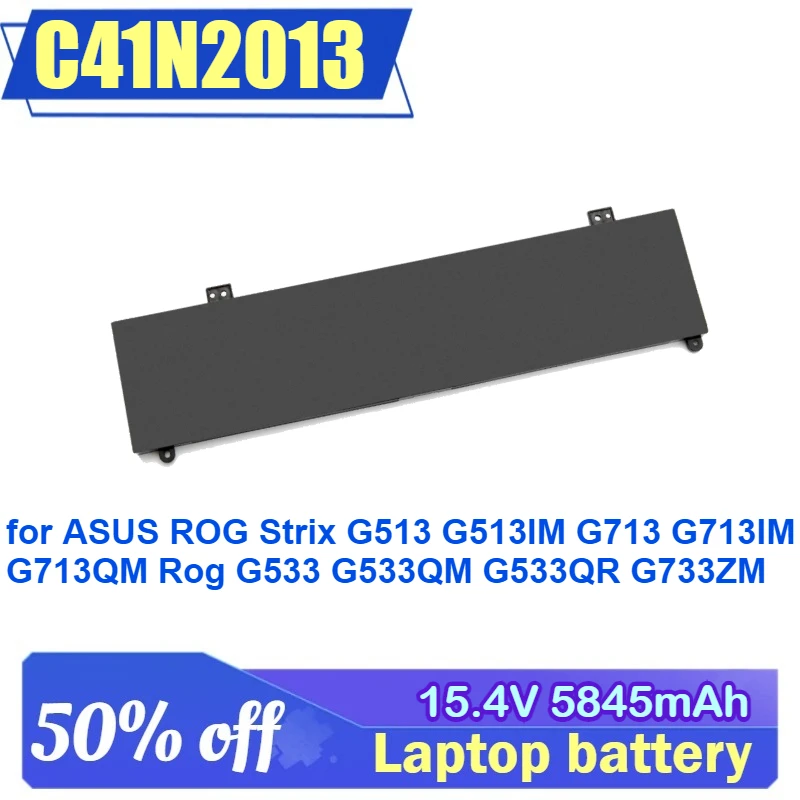 15.4V 5845mAh C41N2013 C41N2013-1 Laptop Battery for ASUS ROG Strix G513 G513IM G713 G713IM G713QM Rog G533 G533QM G533QR G733ZM
15.4V 5845mAh C41N2013 C41N2013-1 Laptop Battery for ASUS ROG Strix G513 G513IM G713 G713IM G713QM Rog G533 G533QM G533QR G733ZM