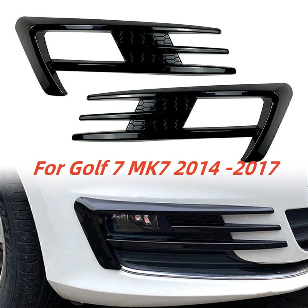 For Golf 7 MK7 2014 2015 2016 2017 Front Bumper Fog Light Grilles Fog Lamp Eyebrow Cover Trim Bright Black
For Golf 7 MK7 2014 2015 2016 2017 Front Bumper Fog Light Grilles Fog Lamp Eyebrow Cover Trim Bright Black
