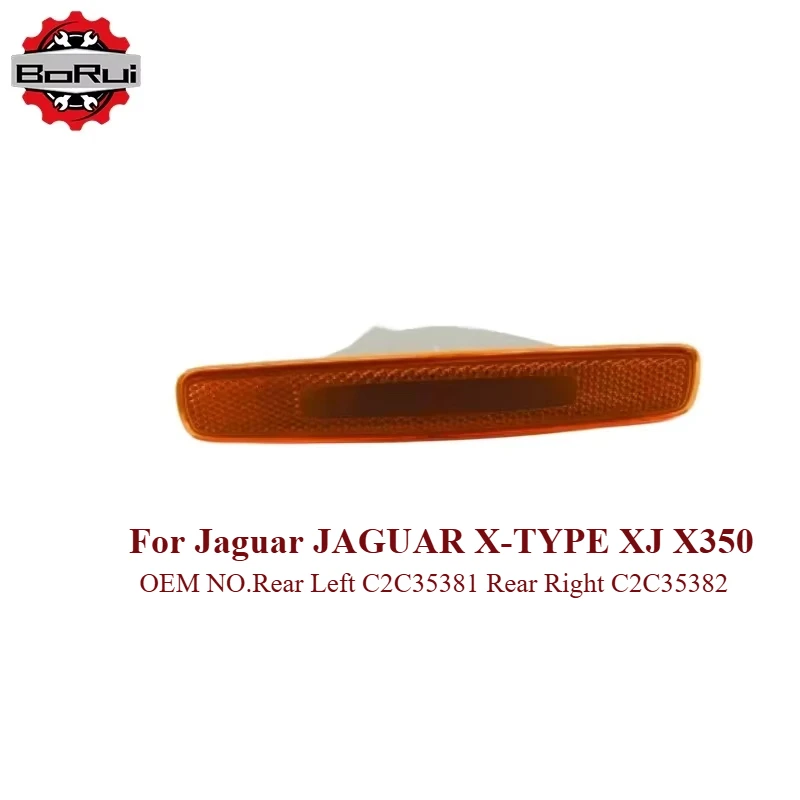 C2C35381 / C2C35382 / 2Pcs Automobiles Rear Left or Right Fender Reflector For Jaguar JAGUAR X-TYPE XJ X350
C2C35381 / C2C35382 / 2Pcs Automobiles Rear Left or Right Fender Reflector For Jaguar JAGUAR X-TYPE XJ X350
