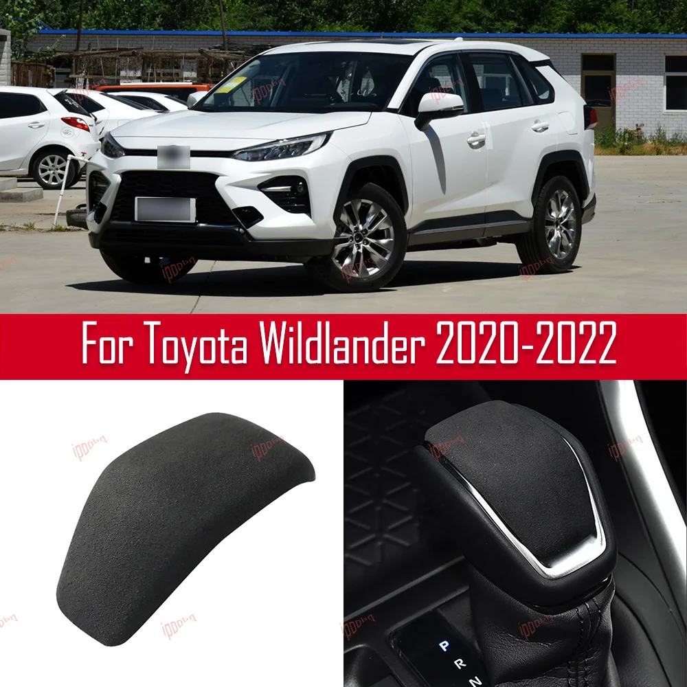 Gear Shifter Knob Frame Sticker Cover Interior Head Trim Suede For Toyota Wildlander 2020-2022
Gear Shifter Knob Frame Sticker Cover Interior Head Trim Suede For Toyota Wildlander 2020-2022