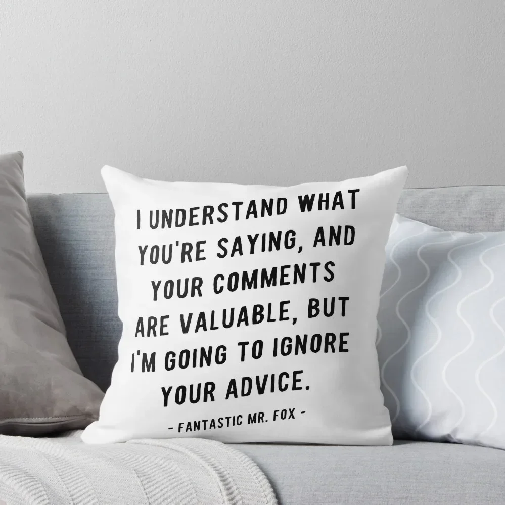 I'm going to ignore your advice Quote from Mr. Fox Movie Throw Pillow Ornamental Pillow Rectangular Cushion Cover pillow
I'm going to ignore your advice Quote from Mr. Fox Movie Throw Pillow Ornamental Pillow Rectangular Cushion Cover pillow