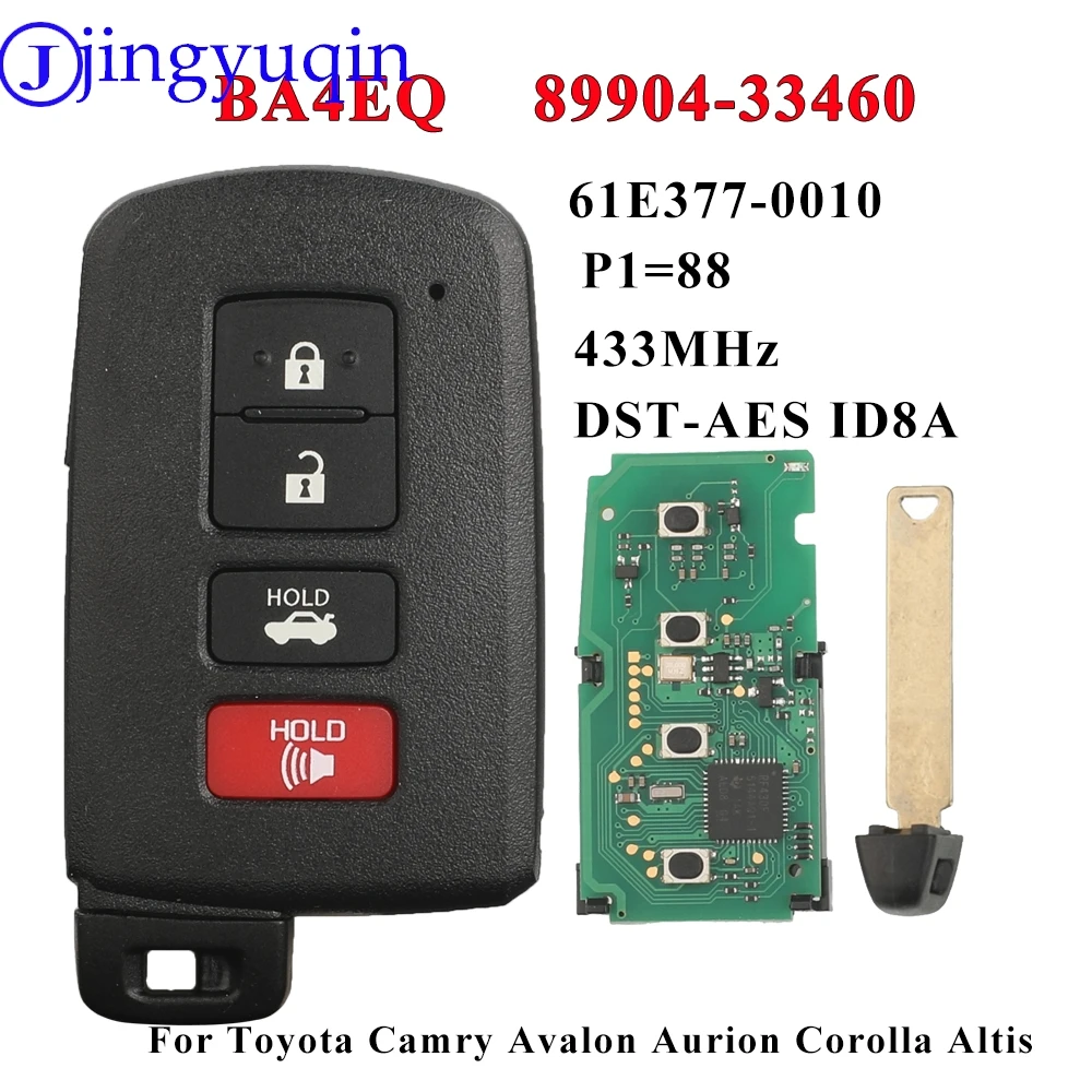 jingyuqin 4Button Keyless Go Smart Key BA4EQ P1:88 8A Chip 433MHz 89904-33460 0010 For Toyota Camry Avalon Aurion Corolla Altis
jingyuqin 4Button Keyless Go Smart Key BA4EQ P1:88 8A Chip 433MHz 89904-33460 0010 For Toyota Camry Avalon Aurion Corolla Altis