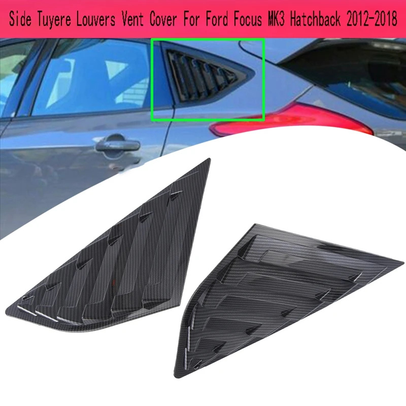 Car Rear Window Blinds Side Tuyere Louvers Vent Cover For Ford Focus MK3 Hatchback 2012-2018
Car Rear Window Blinds Side Tuyere Louvers Vent Cover For Ford Focus MK3 Hatchback 2012-2018