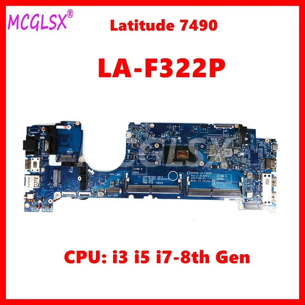 DAZ40 LA-F322P Laptop Motherboard For Dell Latitude 7490 Notebook Mainboard With i3 i5 i7-8th Gen CPU
DAZ40 LA-F322P Laptop Motherboard For Dell Latitude 7490 Notebook Mainboard With i3 i5 i7-8th Gen CPU