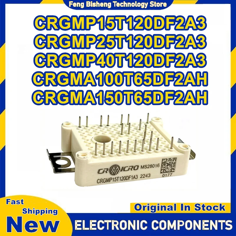 CRGMP15T120DF2A3 CRGMP25T120DF2A3 CRGMP40T120DF2A3 CRGMA100T65DF2AH CRGMA150T65DF2AH New Original in stock
CRGMP15T120DF2A3 CRGMP25T120DF2A3 CRGMP40T120DF2A3 CRGMA100T65DF2AH CRGMA150T65DF2AH New Original in stock