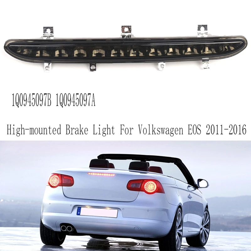 High-Mounted Brake Light For EOS 2011-2016 Rear Third Stop Light 1Q0945097B 1Q0945097A
High-Mounted Brake Light For EOS 2011-2016 Rear Third Stop Light 1Q0945097B 1Q0945097A