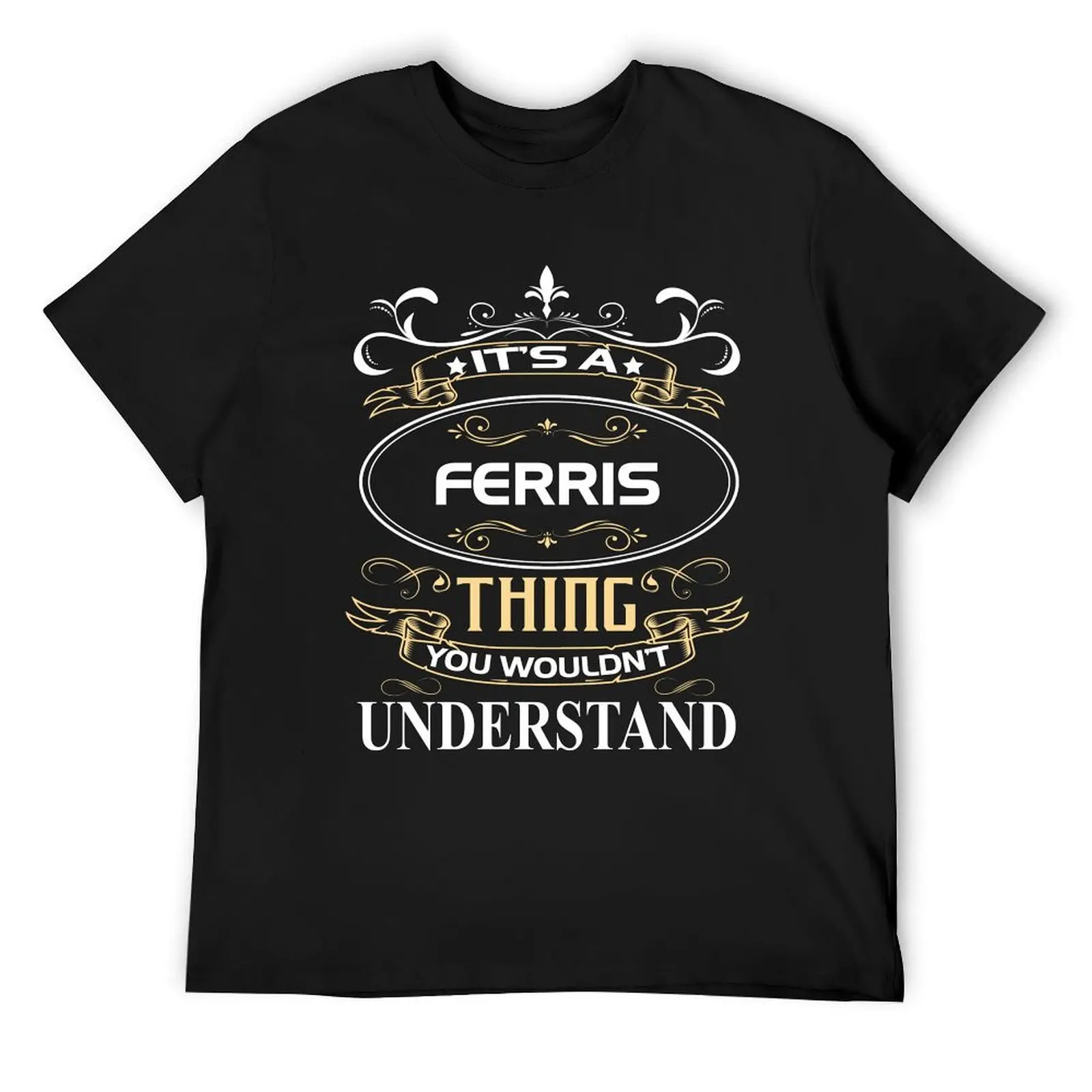 Ferris Name Shirt It's A Ferris Thing You Wouldn't Understand T-Shirt summer tops custom shirt mens champion t shirts
Ferris Name Shirt It's A Ferris Thing You Wouldn't Understand T-Shirt summer tops custom shirt mens champion t shirts