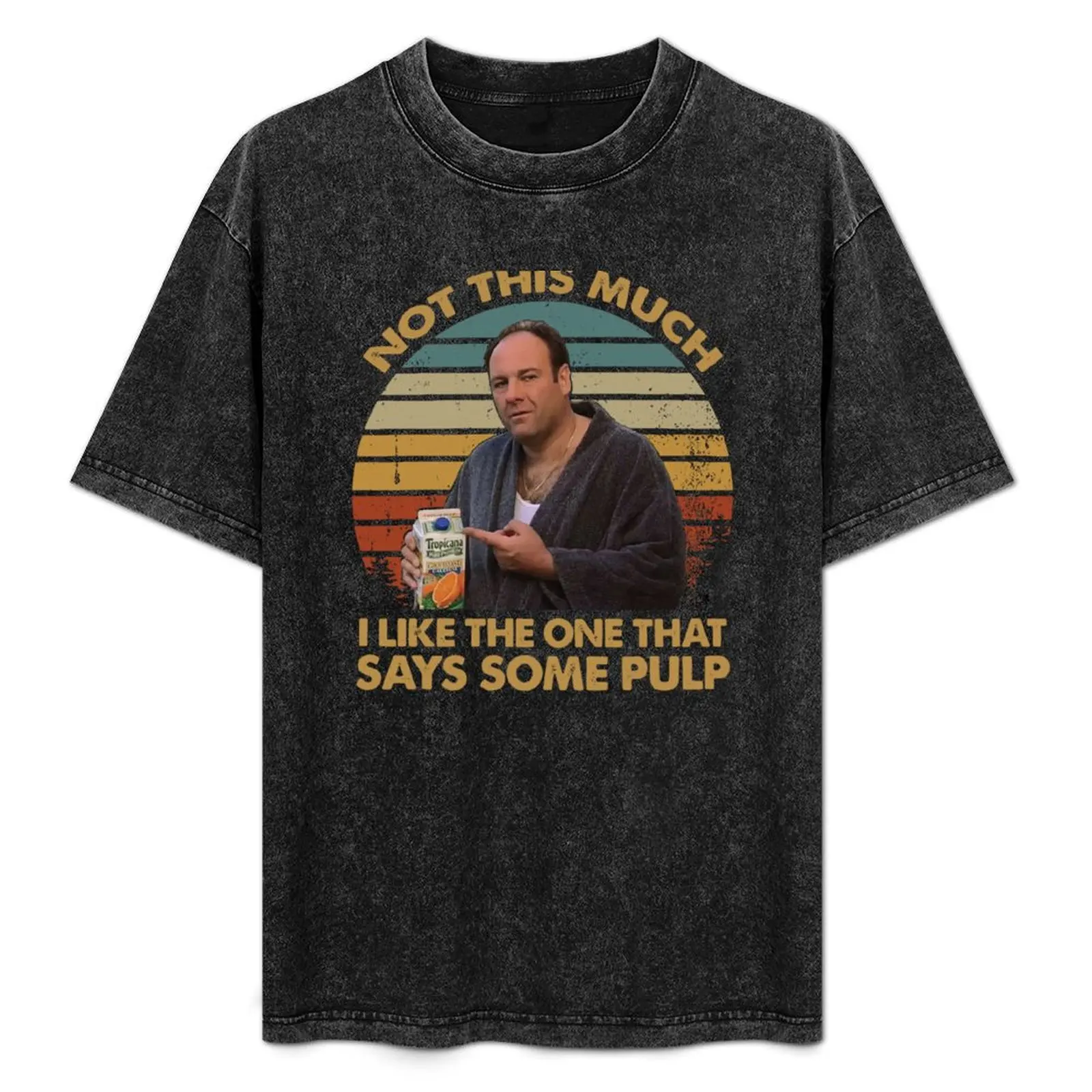 Not This Much I Like The One That Says Some Pulp, Vintage The Sopranos T-Shirt Durable Work Wear T-Shirt
Not This Much I Like The One That Says Some Pulp, Vintage The Sopranos T-Shirt Durable Work Wear T-Shirt