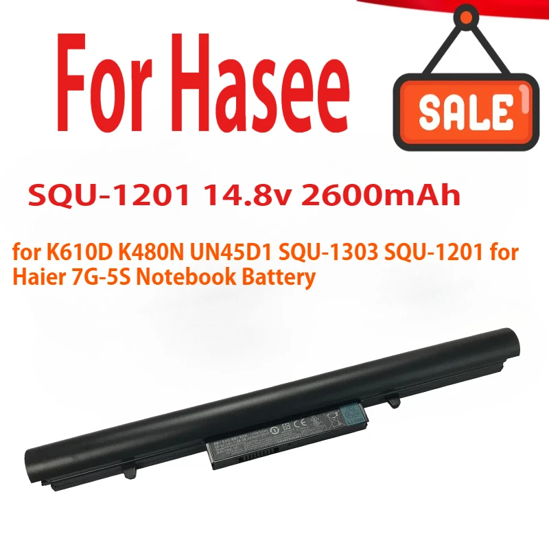 New SQU-1201 Laptop Battery for Hasee K610D K480N UN45D1 SQU-1303 SQU-1201 for Haier 7G-5S Notebook Battery
New SQU-1201 Laptop Battery for Hasee K610D K480N UN45D1 SQU-1303 SQU-1201 for Haier 7G-5S Notebook Battery