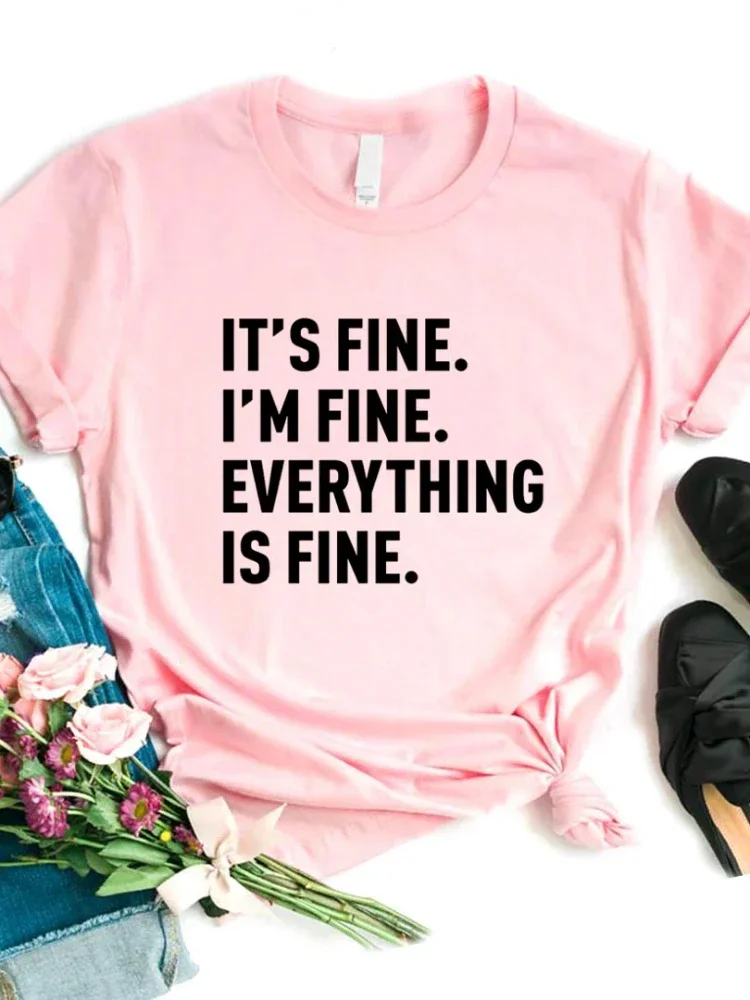 It's Fine I'm Fine Everything is Fine Print Women T Shirt Short Sleeve O Neck Loose Women Tshirt Ladies Tee Shirt Tops Mujer
It's Fine I'm Fine Everything is Fine Print Women T Shirt Short Sleeve O Neck Loose Women Tshirt Ladies Tee Shirt Tops Mujer