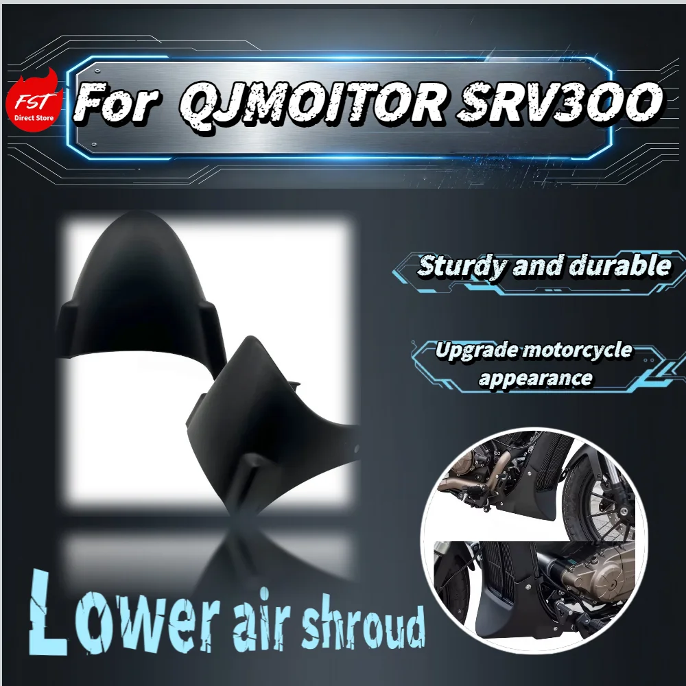 For QJMOTOR SRV 300 Motorcycle Modified Lower Fairing Belly Pan Chassis Cover Protector Direct Bolt-On Accessories
For QJMOTOR SRV 300 Motorcycle Modified Lower Fairing Belly Pan Chassis Cover Protector Direct Bolt-On Accessories