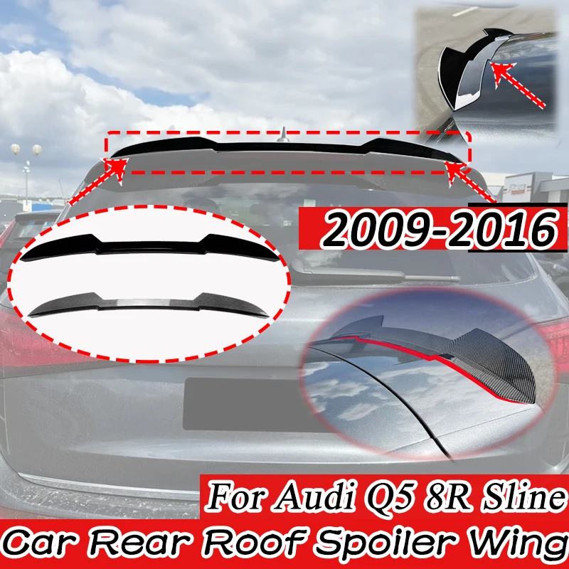 For Audi Q5 8R Sline 2009-2016 Car Rear Roof Spoiler Wing Splitter Fixed Wing Decoration Exterior Upgrade Tuning Auto Parts
For Audi Q5 8R Sline 2009-2016 Car Rear Roof Spoiler Wing Splitter Fixed Wing Decoration Exterior Upgrade Tuning Auto Parts