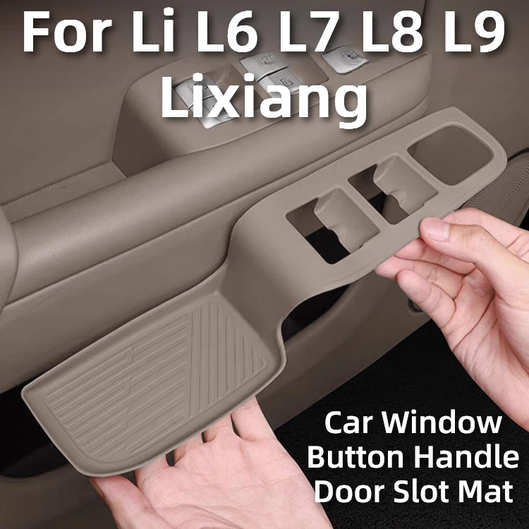 For Li L6 L7 L8 L9 2025 Lixiang Liquid Silicone Car Window Button Handle Door Slot Mat
For Li L6 L7 L8 L9 2025 Lixiang Liquid Silicone Car Window Button Handle Door Slot Mat
