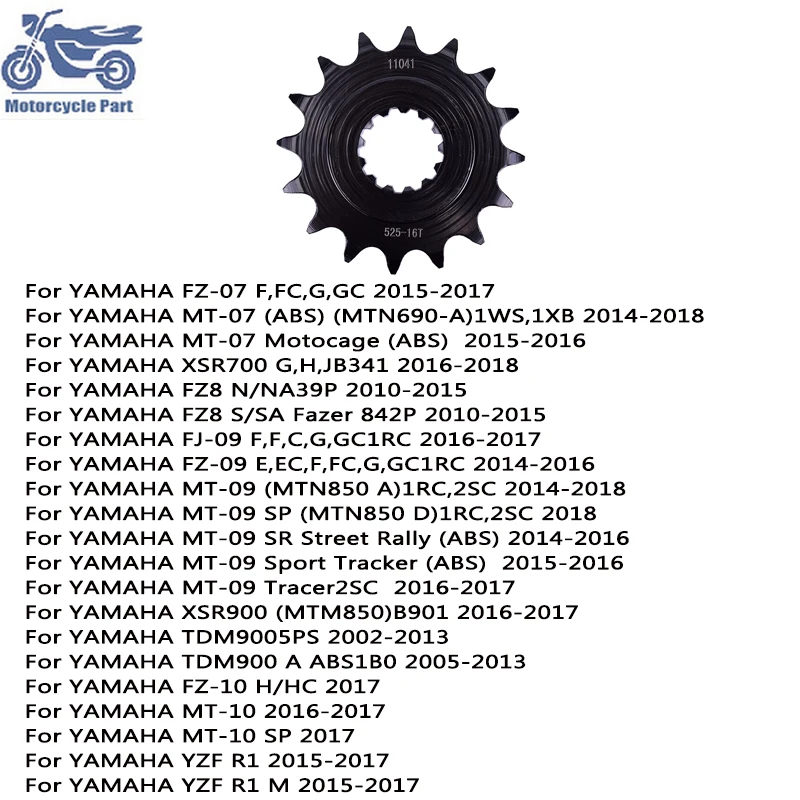 525 16T Motorcycle Front Sprocket Gear Pinion for YAMAHA MT-09 MT09 MT 09 MT-07 MT 07 FZ8 FZ8N FZ8S XSR900 XSR700 FZ-07 FZ-09
525 16T Motorcycle Front Sprocket Gear Pinion for YAMAHA MT-09 MT09 MT 09 MT-07 MT 07 FZ8 FZ8N FZ8S XSR900 XSR700 FZ-07 FZ-09