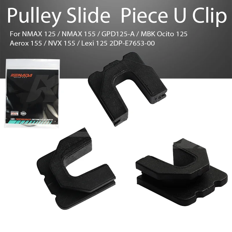 3pcs Pulley Slide Piece U Clip For GPD125-A N-MAX 125 N-MAX 150 NMAX 155 OCITO 125 MBK OCITO 125
3pcs Pulley Slide Piece U Clip For GPD125-A N-MAX 125 N-MAX 150 NMAX 155 OCITO 125 MBK OCITO 125