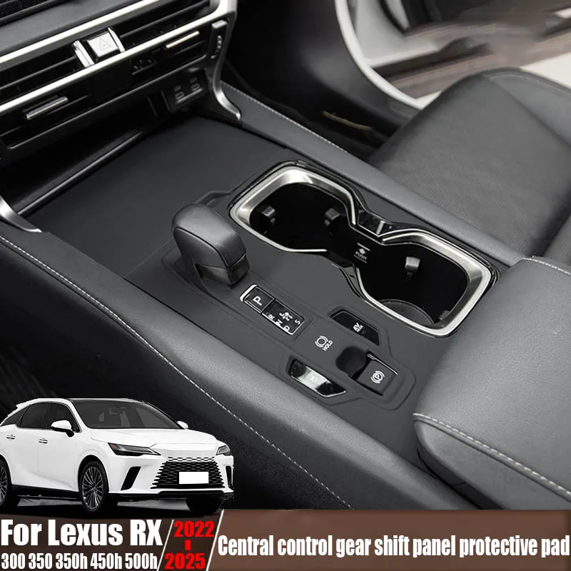 For Lexus RX 300 350 350h 450h 500h 2022-2025 central control shift panel protective pad automotive interior accessories
For Lexus RX 300 350 350h 450h 500h 2022-2025 central control shift panel protective pad automotive interior accessories