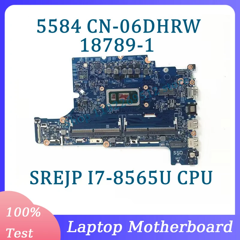CN-06DHRW 06DHRW 6DHRW With SREJP I7-8565U CPU Mainboard For Dell 5584 Laptop Motherboard 18789-1 100% Fully Tested Working Well
CN-06DHRW 06DHRW 6DHRW With SREJP I7-8565U CPU Mainboard For Dell 5584 Laptop Motherboard 18789-1 100% Fully Tested Working Well