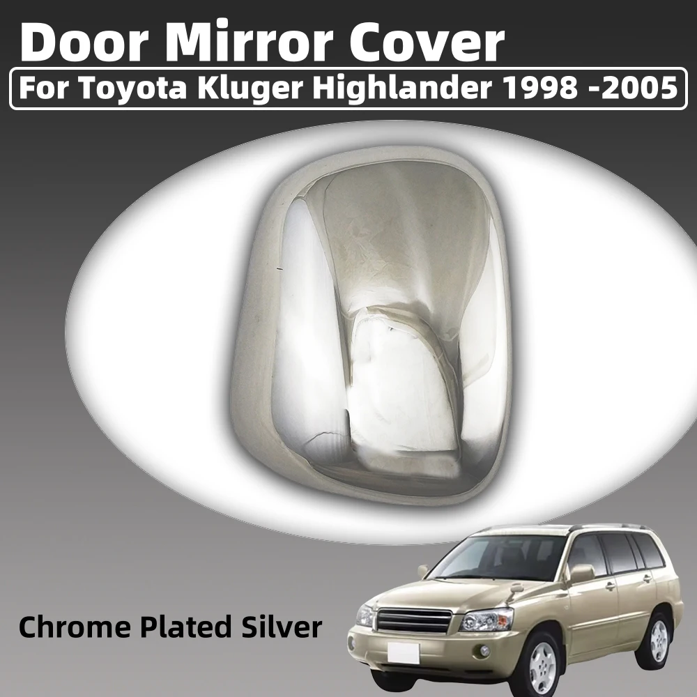 Abs Chrome Plated Sand plate mirror For Toyota Kluger Highlander 1998 - 2005 Car Door Mirror Cover Trim Car Accessories Exterior
Abs Chrome Plated Sand plate mirror For Toyota Kluger Highlander 1998 - 2005 Car Door Mirror Cover Trim Car Accessories Exterior
