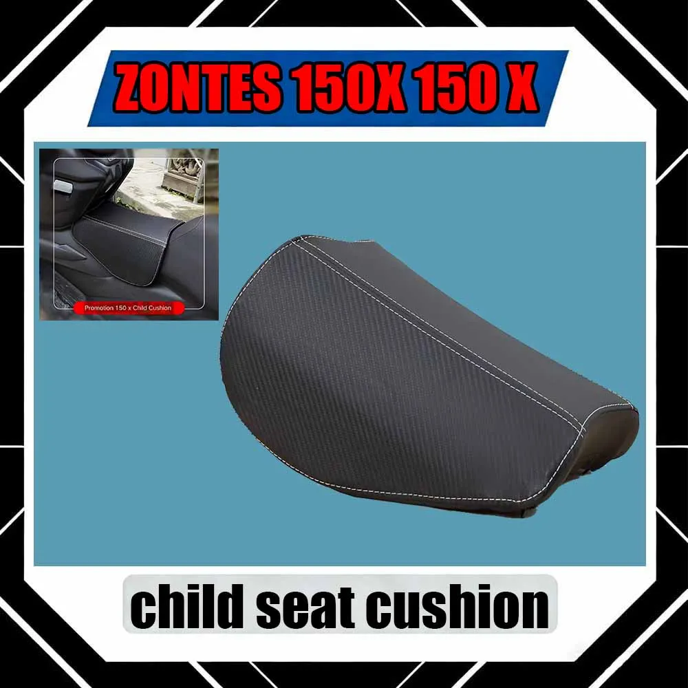 For ZONTES 150X 150 X Fuel tank cushion, child seat, small seat bag, baby pet cross bag accessories
For ZONTES 150X 150 X Fuel tank cushion, child seat, small seat bag, baby pet cross bag accessories
