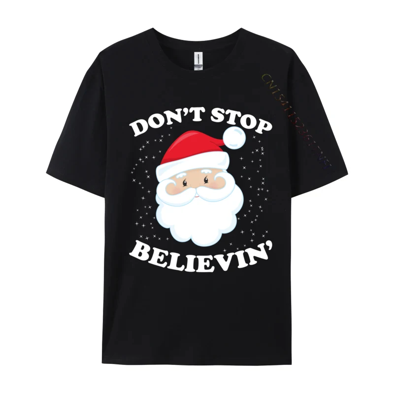 Don't Stop Believing Santa Christmas New Tshirt Funny T Shirt Cotton Tops Tees For Male Black Large Basic
Don't Stop Believing Santa Christmas New Tshirt Funny T Shirt Cotton Tops Tees For Male Black Large Basic