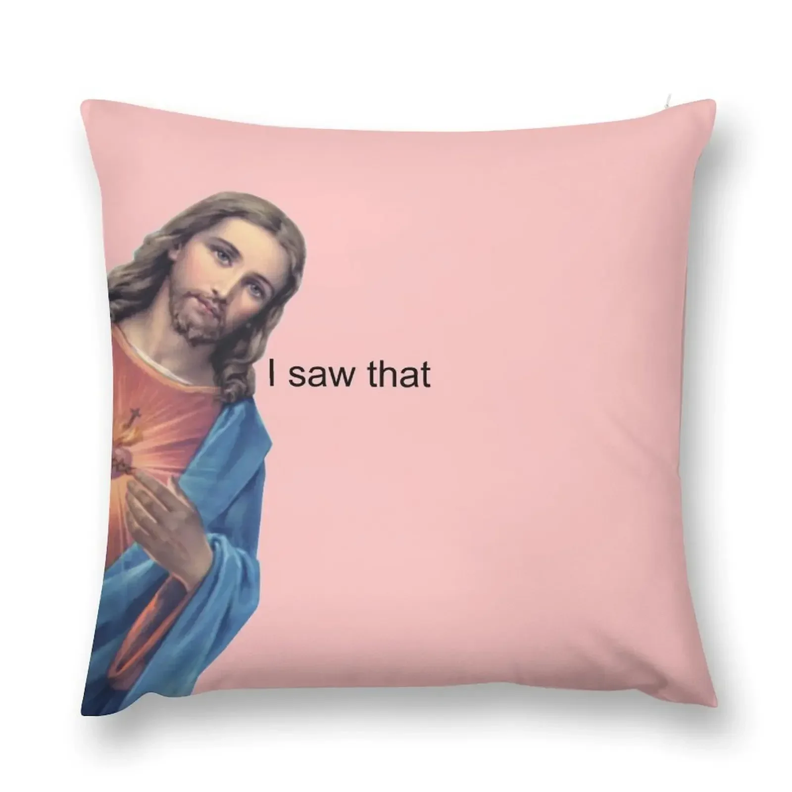 Jesus - I saw that Throw Pillow Christmas Pillows Custom Cushion Pillowcases Bed Cushions pillow
Jesus - I saw that Throw Pillow Christmas Pillows Custom Cushion Pillowcases Bed Cushions pillow