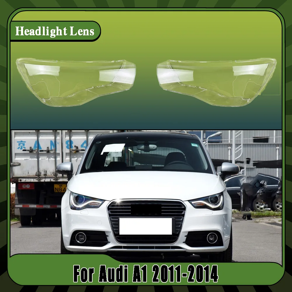 Headlight Lens Cover Lampshade Transparent Car Front Headlamp Shell Left Right Plastic Cover For Audi A1 2011-2014
Headlight Lens Cover Lampshade Transparent Car Front Headlamp Shell Left Right Plastic Cover For Audi A1 2011-2014