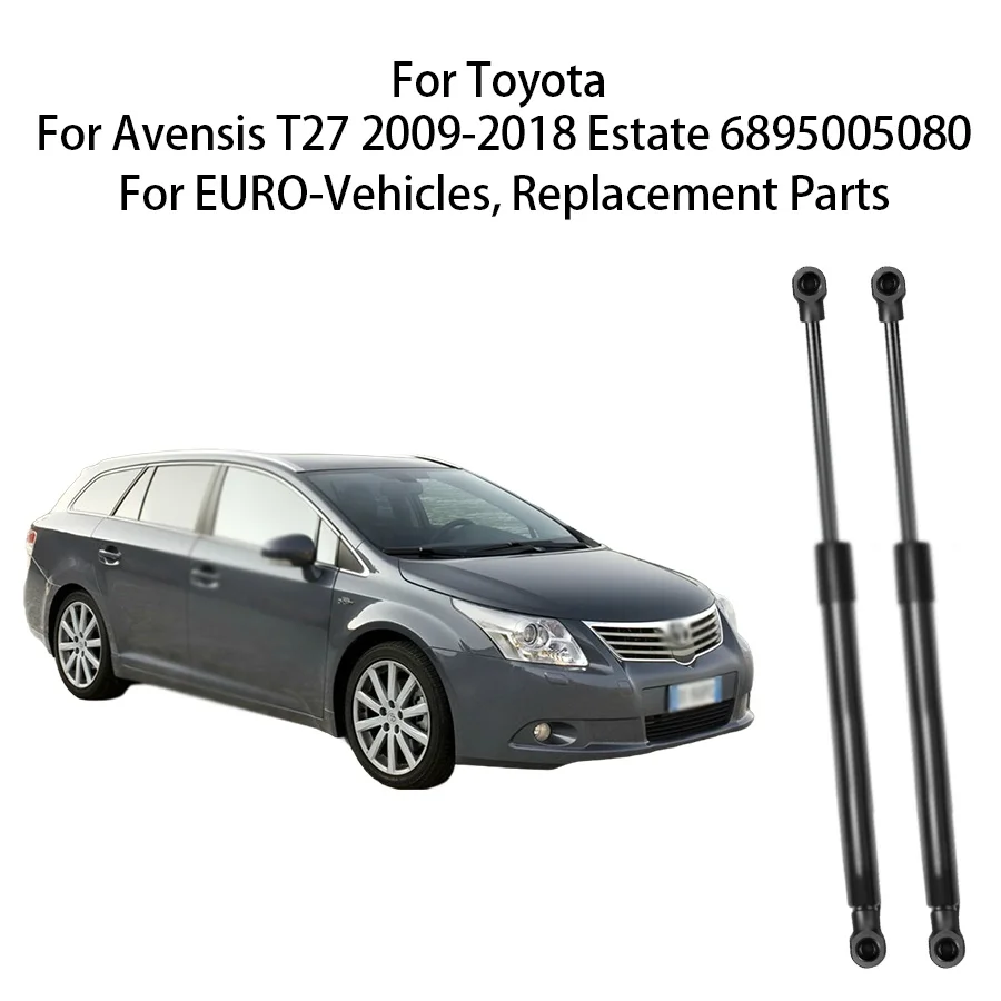 2 шт. газовые стойки задней двери для Toyota Avensis T27 Estate 2009-2018 6895005080 подъемные опоры
2 шт. газовые стойки задней двери для Toyota Avensis T27 Estate 2009-2018 6895005080 подъемные опоры