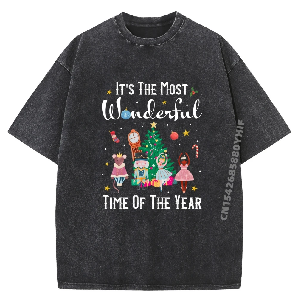 It The Most Wonderful Time Of The Year Nutcracker Ballet Hiphop Streetwear Mens Summer Vintage Washed T Shirt Breathable Design
It The Most Wonderful Time Of The Year Nutcracker Ballet Hiphop Streetwear Mens Summer Vintage Washed T Shirt Breathable Design