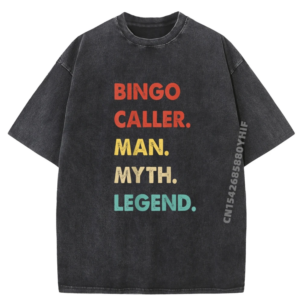 Newest Printed Tees Funny Bingo Caller For Menbingo Caller Man Myth Legend Harajuku T Shirt Men Loose Washed Clothes
Newest Printed Tees Funny Bingo Caller For Menbingo Caller Man Myth Legend Harajuku T Shirt Men Loose Washed Clothes
