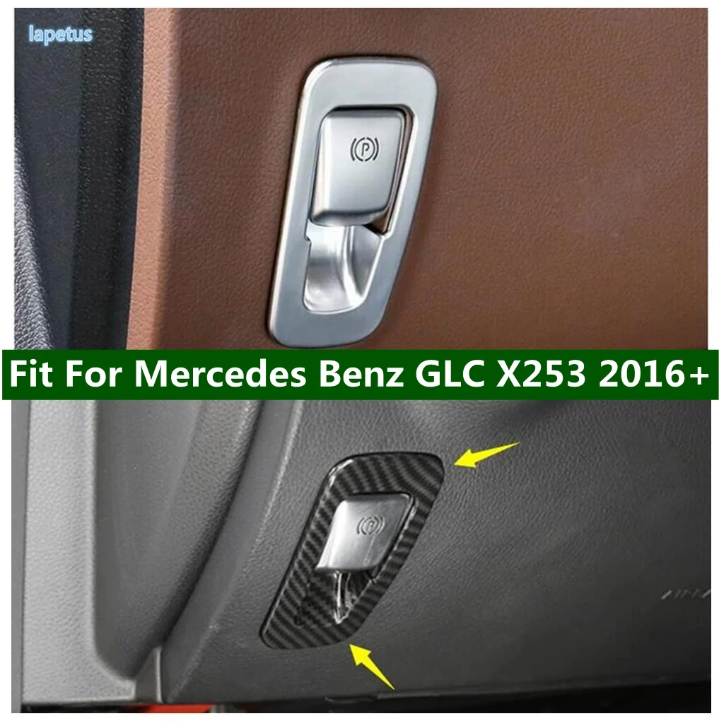 Auto Electronic Handbrake Button Decor Frame Cover Trim Fit For Mercedes Benz GLC X253 2016 - 2021 Interior Accessories
Auto Electronic Handbrake Button Decor Frame Cover Trim Fit For Mercedes Benz GLC X253 2016 - 2021 Interior Accessories