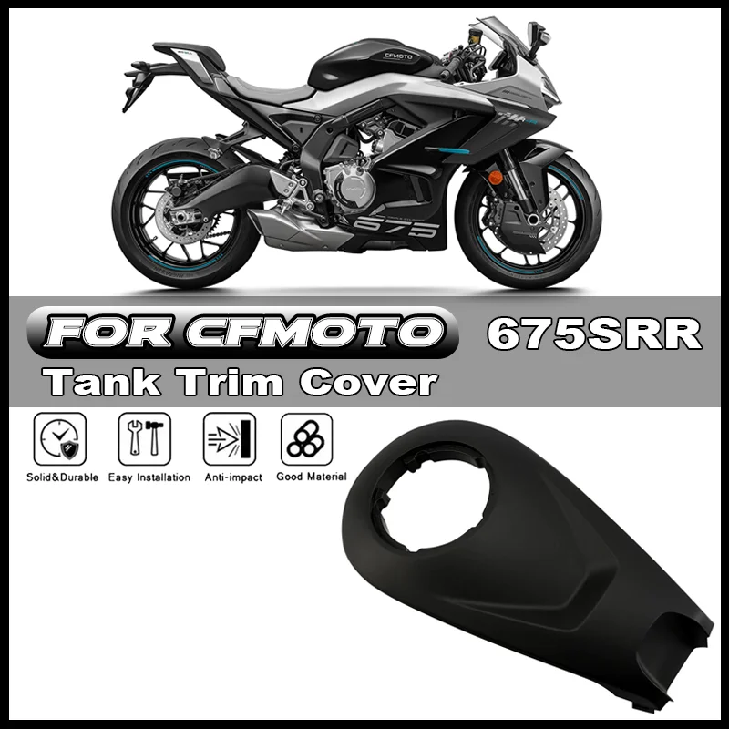 For CFMOTO CF675SR 675SR 675SS 675SRR motorcycle fuel tank upper guard tank trim cover plate upper decorative plate accessories
For CFMOTO CF675SR 675SR 675SS 675SRR motorcycle fuel tank upper guard tank trim cover plate upper decorative plate accessories