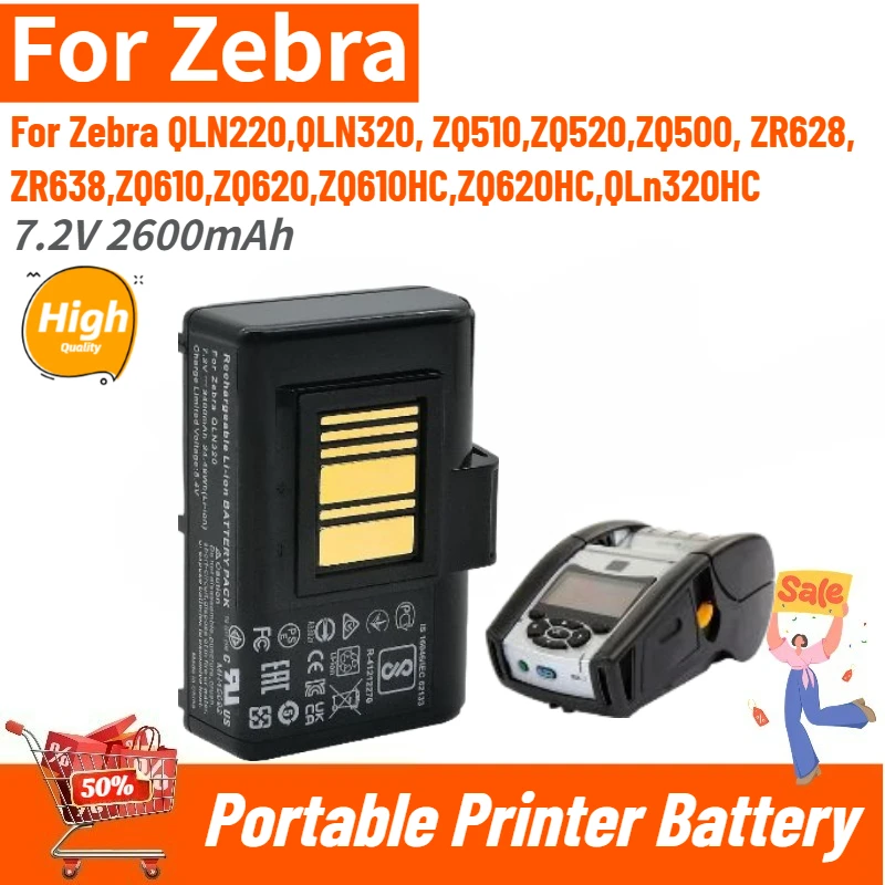 High Quality 7.2V 2600mAh Replacement Battery for Zebra ZQ610 ZQ620 ZQ510 ZQ520 QLN220 QLN320 ZQ500 Portable Printer Brand New
High Quality 7.2V 2600mAh Replacement Battery for Zebra ZQ610 ZQ620 ZQ510 ZQ520 QLN220 QLN320 ZQ500 Portable Printer Brand New