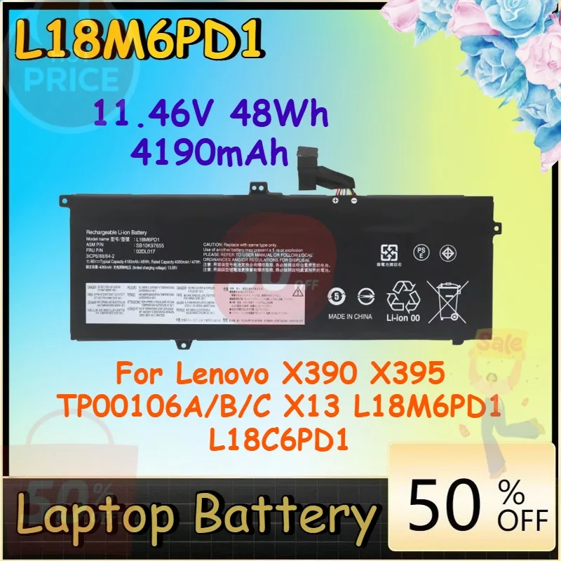 L18M6PD1 11.46V 48Wh 4190mAh Battery for Lenovo X390 X395 TP00106A/B/C X13 L18M6PD1 L18C6PD1 Hot Sale Laptop Battery
L18M6PD1 11.46V 48Wh 4190mAh Battery for Lenovo X390 X395 TP00106A/B/C X13 L18M6PD1 L18C6PD1 Hot Sale Laptop Battery