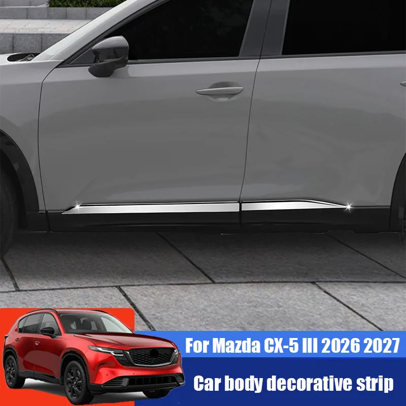 Car body decorative strip made of stainless steel material for exterior decoration For Mazda CX-5 III 2026 2027
Car body decorative strip made of stainless steel material for exterior decoration For Mazda CX-5 III 2026 2027