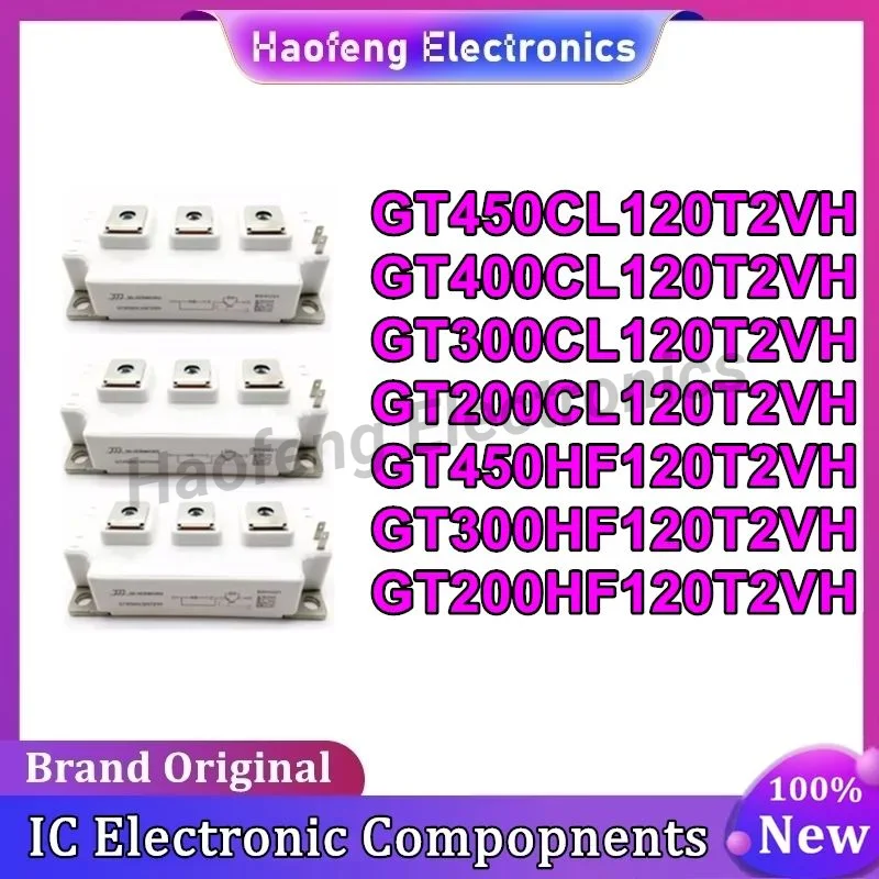 GT450CL120T2VH GT200CL120T2VH GT450HF120T2VH GT400CL120T2VH GT300CL120T2VH GT300HF120T2VH VGT200HF120T2VH НОВЫЙ МОДУЛЬ
GT450CL120T2VH GT200CL120T2VH GT450HF120T2VH GT400CL120T2VH GT300CL120T2VH GT300HF120T2VH VGT200HF120T2VH НОВЫЙ МОДУЛЬ