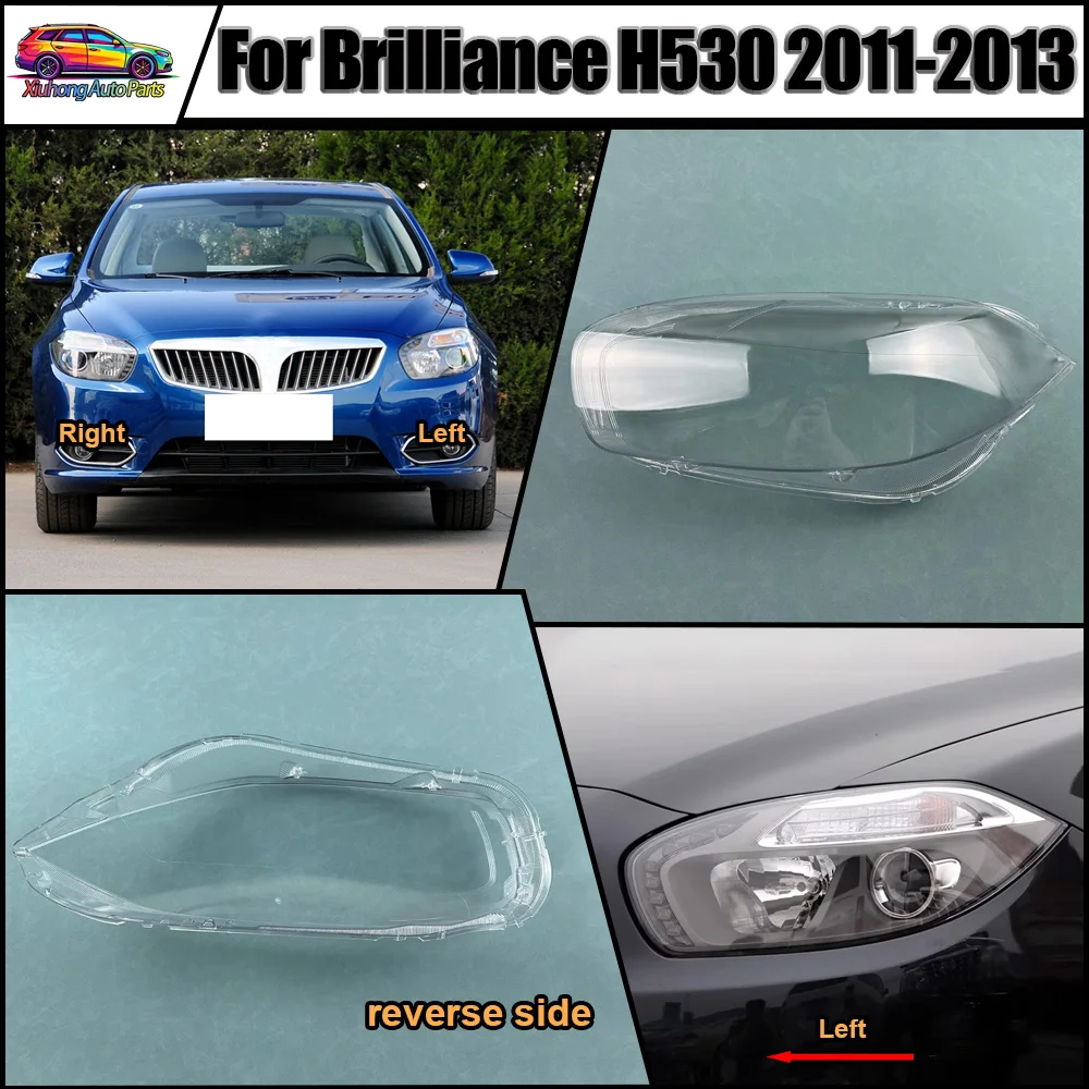 Headlamp Lamp Shell Headlight Cover 2011 2012-2013 For Brilliance H530 Transparent Lens Plexiglass Replace Original Lampshade
Headlamp Lamp Shell Headlight Cover 2011 2012-2013 For Brilliance H530 Transparent Lens Plexiglass Replace Original Lampshade