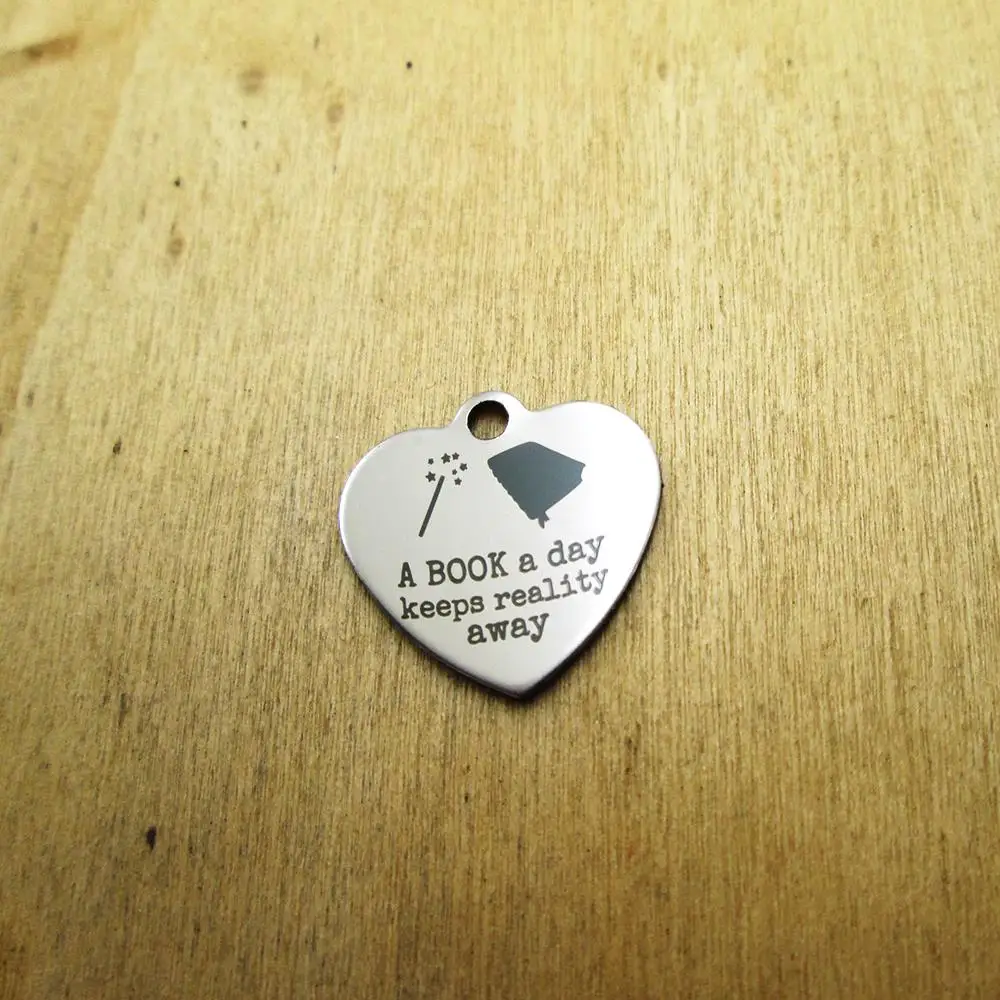 20pcs--A book a day keeps reality away stainless steel charms Laser Engraved DIY Charms Pendants
20pcs--A book a day keeps reality away stainless steel charms Laser Engraved DIY Charms Pendants