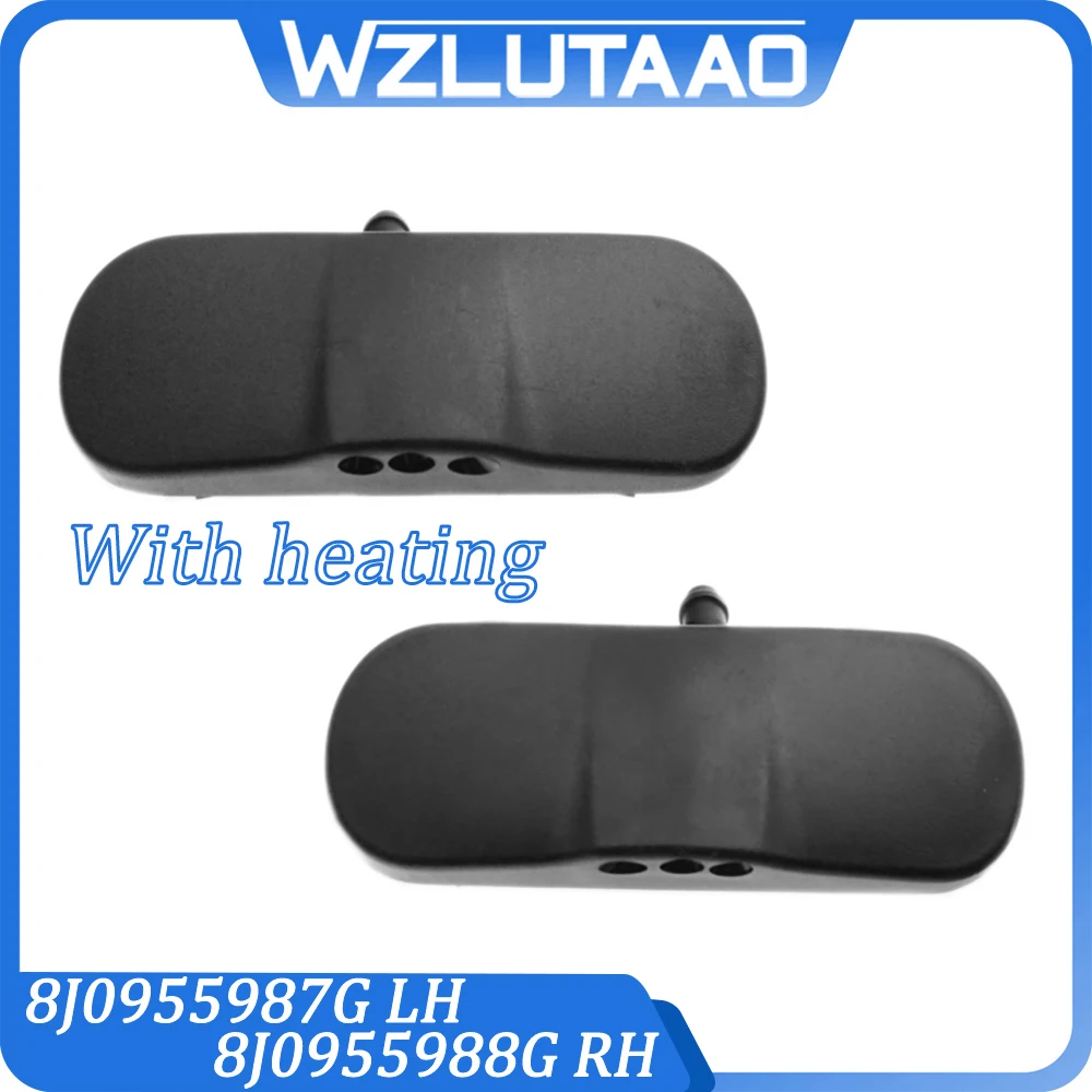 2PCS 8J0955987G 8J0955988G Front Windshield Water Sprayer With Heating Function For Audi A1 A3 A4 A6 A8 Q7 VW CC Passat CC
2PCS 8J0955987G 8J0955988G Front Windshield Water Sprayer With Heating Function For Audi A1 A3 A4 A6 A8 Q7 VW CC Passat CC