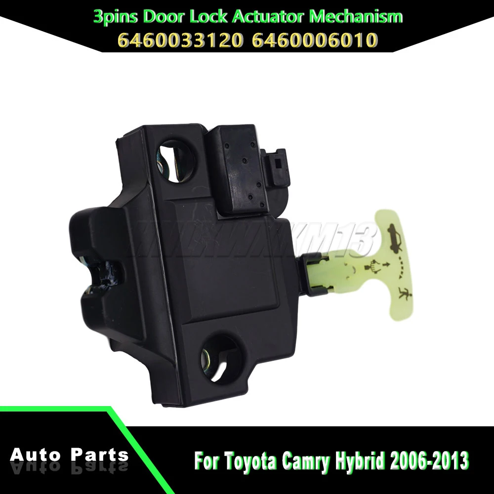 64600-06010 WMBSQ001 3-контактный механизм привода дверного замка для Toyota Camry Hybrid 2006-2013 6460033120 64600-33120 6460006010 
64600-06010 WMBSQ001 3-контактный механизм привода дверного замка для Toyota Camry Hybrid 2006-2013 6460033120 64600-33120 6460006010