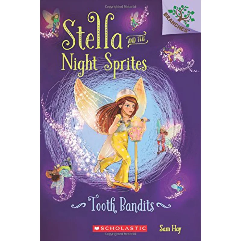 Stella And The Night Sprites 02 Tooth Bandits Sam Hay SCHOLASTIC US 9780545820004 Book
Stella And The Night Sprites 02 Tooth Bandits Sam Hay SCHOLASTIC US 9780545820004 Book