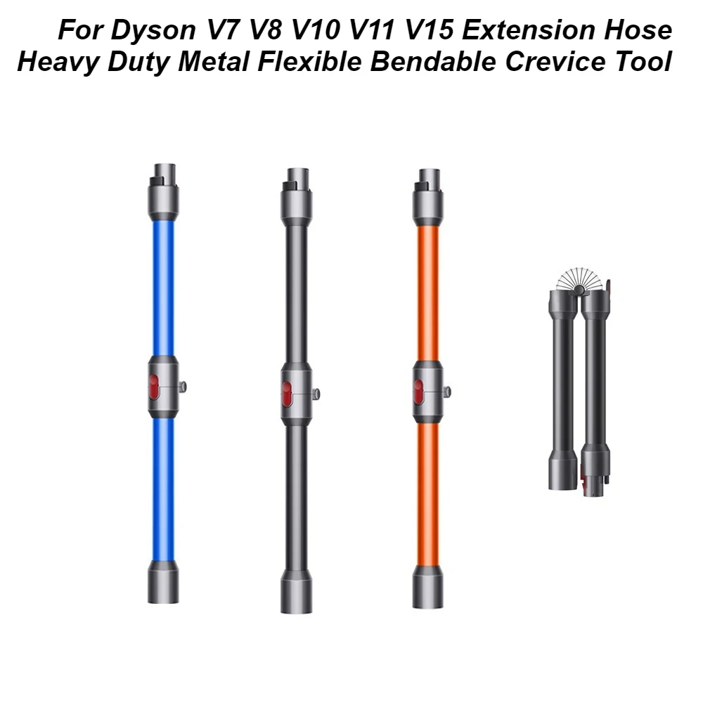For Dyson V7 V8 V10 V11 V15 Extension Hose, Heavy Duty Metal Flexible Bendable Crevice Tool
For Dyson V7 V8 V10 V11 V15 Extension Hose, Heavy Duty Metal Flexible Bendable Crevice Tool