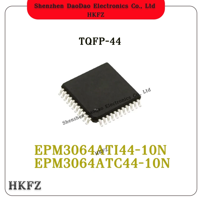 EPM3064ATI44-10N EPM3064ATC44-10N TQFP-44 chip
EPM3064ATI44-10N EPM3064ATC44-10N TQFP-44 chip