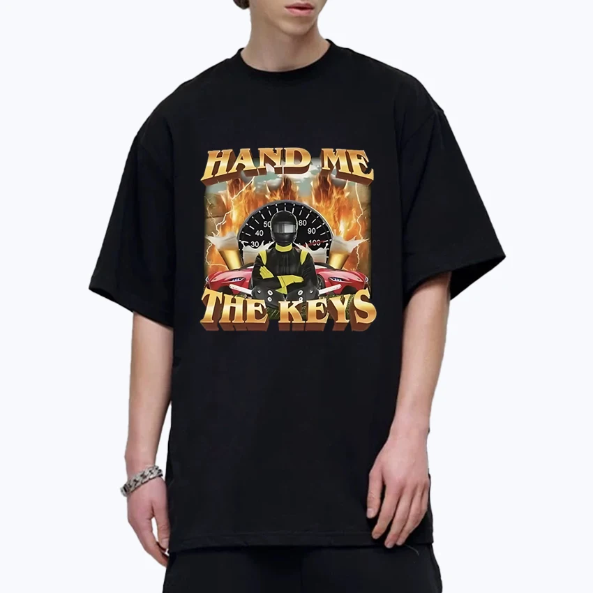 Fashion Hand Me The Keys Meme Graphic Crew Neck Oversized t-shirt Summer Cotton Unisex short sleeve Men Women print Tee shirt
Fashion Hand Me The Keys Meme Graphic Crew Neck Oversized t-shirt Summer Cotton Unisex short sleeve Men Women print Tee shirt